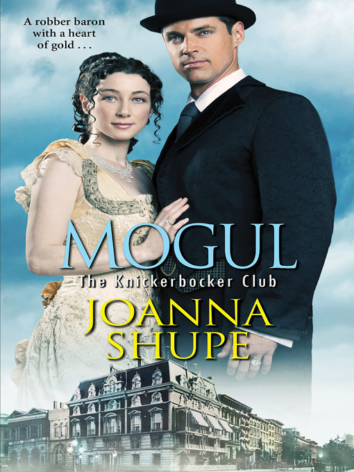 Title details for Mogul by Joanna Shupe - Available